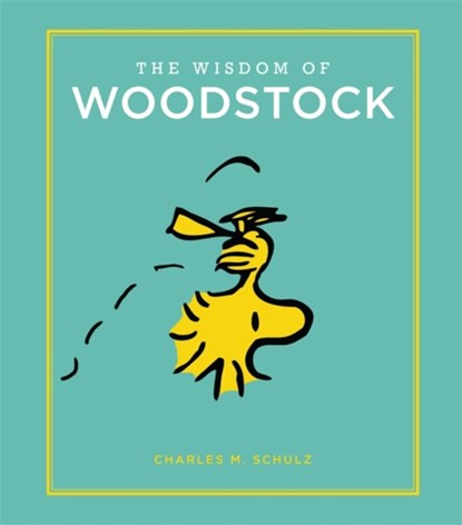 Schulz, C: Wisdom of Woodstock, Charles M Schulz - Gebonden - 9780762463558