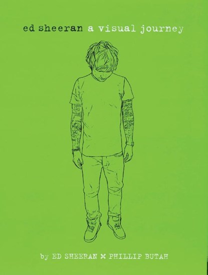 Sheeran, E: Ed Sheeran: A Visual Journey, Ed Sheeran - Paperback - 9780762463695