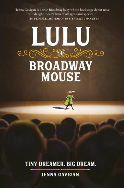 Lulu the Broadway Mouse, Jenna Gavigan - Paperback - 9780762464593