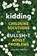Kidding, WILLIAMS,  Laura Jane - Gebonden - 9780762465736