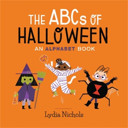 The ABCs of Halloween, Lydia Nichols - Gebonden - 9780762466566
