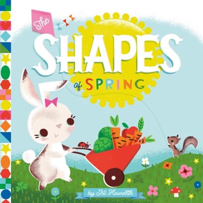 The Shapes of Spring, Jill Howarth - Gebonden - 9780762466924