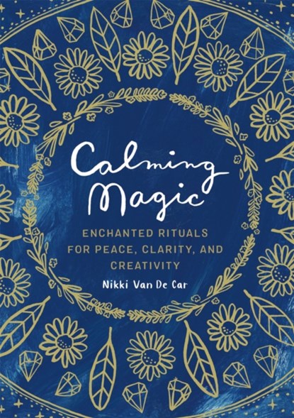 Calming Magic, Nikki Van De Car - Gebonden - 9780762470464