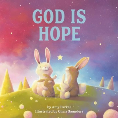 God Is Hope, Amy Parker - Gebonden - 9780762471164
