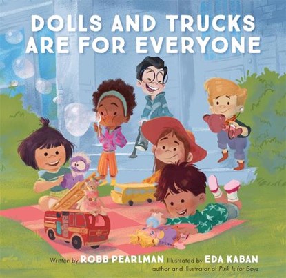 Dolls and Trucks Are for Everyone, Robb Pearlman - Gebonden - 9780762471560