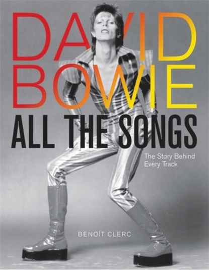 David Bowie All the Songs, Benoit Clerc - Gebonden - 9780762474714