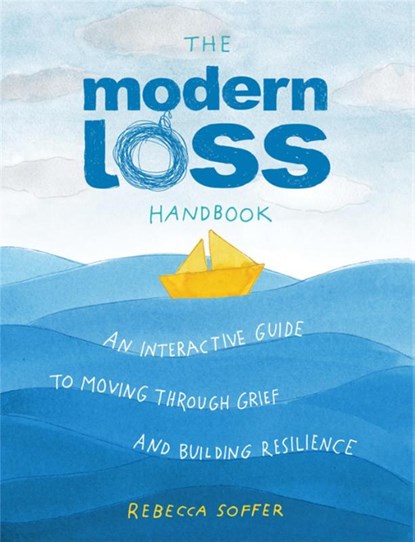 The Modern Loss Handbook, Rebecca Soffer - Gebonden - 9780762474813