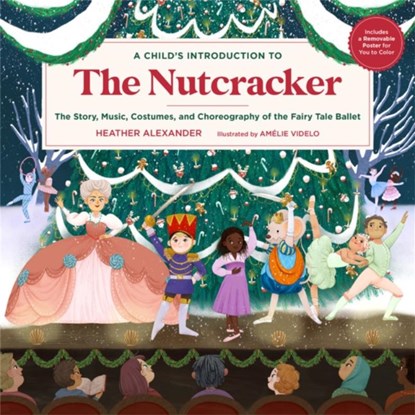 A Child's Introduction to the Nutcracker, Heather (Assistant Editor) Alexander - Gebonden - 9780762475124