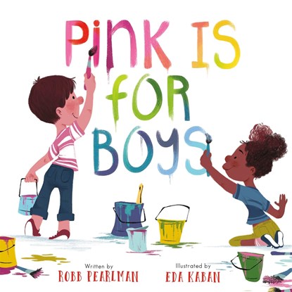 Pink Is for Boys, Robb Pearlman - Gebonden - 9780762475520