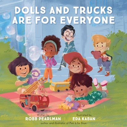 Dolls and Trucks Are for Everyone, Robb Pearlman - Overig - 9780762478118