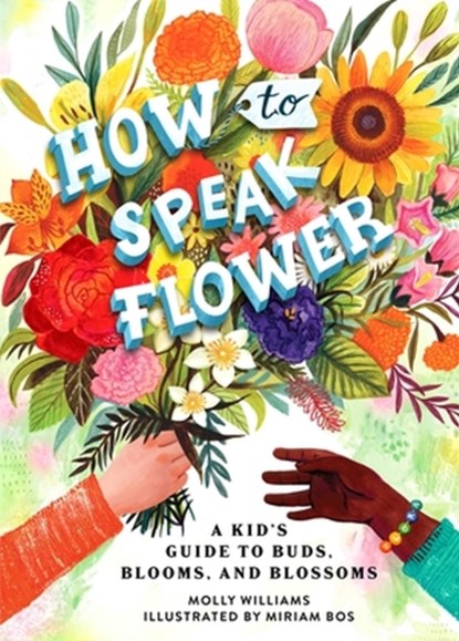 How to Speak Flower, Molly Williams - Gebonden - 9780762479177