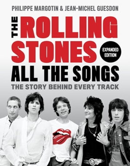 The Rolling Stones All the Songs Expanded Edition, Philippe Margotin ; Jean-Michel Guesdon - Ebook - 9780762479849