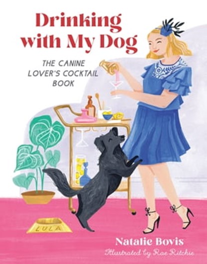 Drinking with My Dog, Natalie Bovis - Ebook - 9780762480234