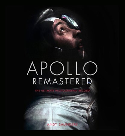 Saunders, A: Apollo Remastered, Andy Saunders - Gebonden - 9780762480241