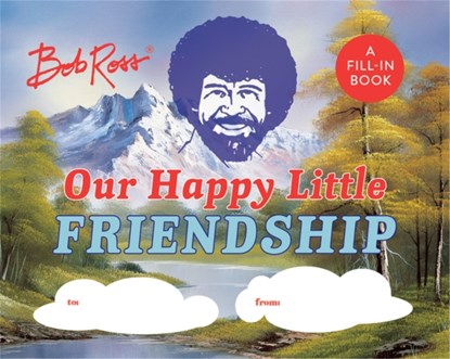 Bob Ross: Our Happy Little Friendship, Robb Pearlman - Gebonden - 9780762480340