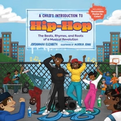 A Child's Introduction to Hip-Hop, Jordannah Elizabeth - Ebook - 9780762481033