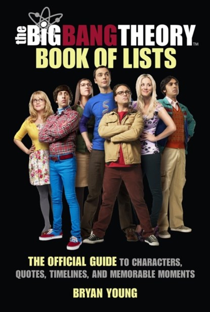 The Big Bang Theory Book of Lists, Bryan Young - Gebonden - 9780762481187