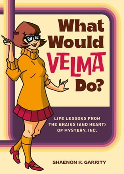 What Would Velma Do?, Shaenon K. Garrity - Ebook - 9780762482658
