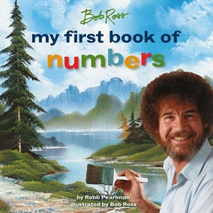 Bob Ross: My First Book of Numbers, Robb Pearlman - Gebonden - 9780762483341