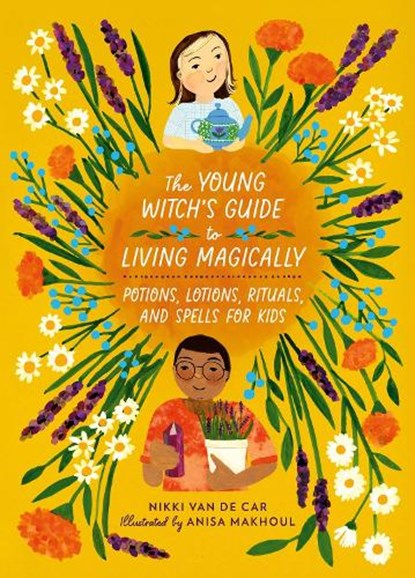 The Young Witch’s Guide to Living Magically, Nikki Van De Car - Gebonden - 9780762484010