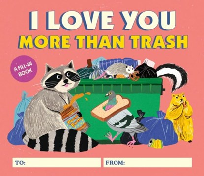 I Love You More Than Trash, Alexander Schneider - Gebonden - 9780762484348