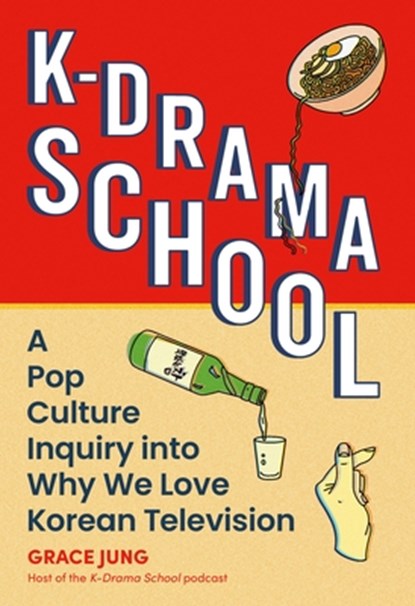 K-Drama School, Grace Jung - Gebonden - 9780762485727