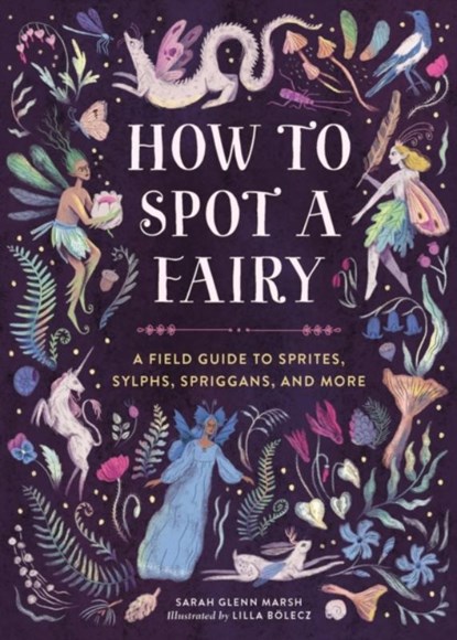How to Spot a Fairy, Sarah Glenn Marsh - Gebonden - 9780762486052