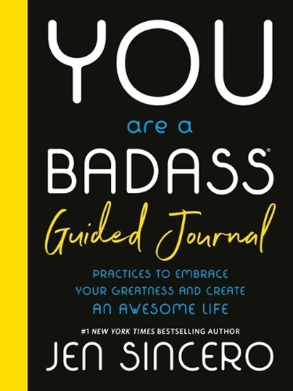Sincero, J: You Are a Badass(r) Guided Journal, Jen Sincero - Gebonden - 9780762487028
