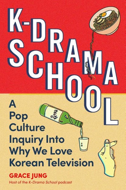K-Drama School, Grace Jung - Paperback - 9780762488162