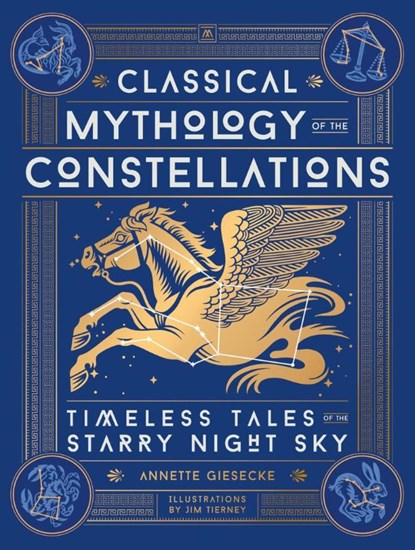 Classical Mythology of the Constellations, Annette Giesecke - Gebonden - 9780762488513