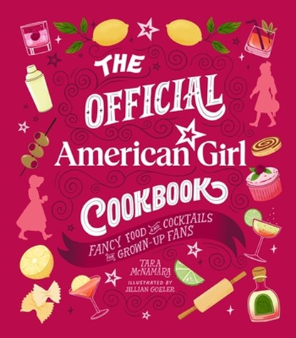 The Official American Girl Cookbook, Mattel Inc. ; Tara McNamara - Gebonden - 9780762488780