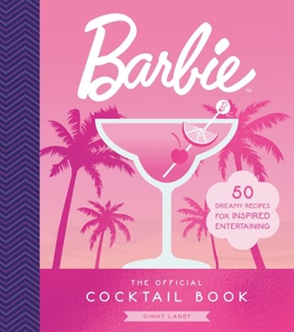 The Official Barbie Cocktail Book, Ginny Landt - Gebonden - 9780762488827