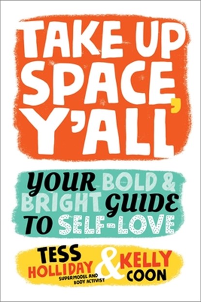 Take Up Space, Y'all, Kelly Coon ; Tess Holliday - Paperback - 9780762489152