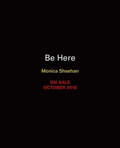 Be Here, Monica Sheehan - Ebook - 9780762491810