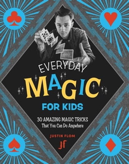Everyday Magic for Kids, Justin Flom - Ebook - 9780762492596