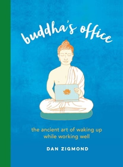 Buddha's Office, Dan Zigmond - Ebook - 9780762494576