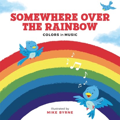 Somewhere Over the Rainbow, Running Press - Gebonden - 9780762495993