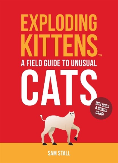 Exploding Kittens: A Field Guide to Unusual Cats, LLC,  Exploding Kittens ; Stall, Sam - Gebonden - 9780762497447