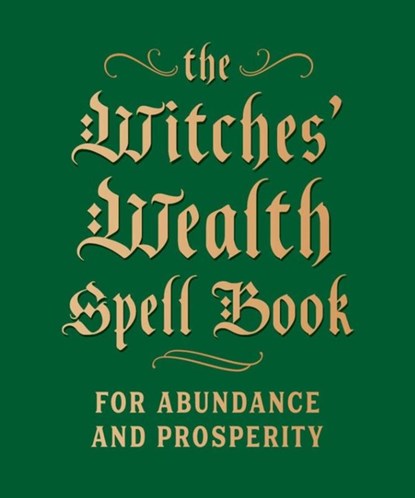The Witches' Wealth Spell Book, Cerridwen Greenleaf - Gebonden - 9780762499434