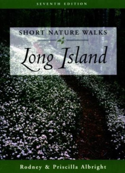 Short Nature Walks Long Island, Rodney Albright ; Priscilla Albright - Paperback - 9780762709052