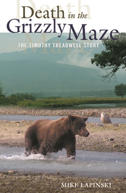 Death in the Grizzly Maze, LAPINSKI,  Mike - Paperback - 9780762736775
