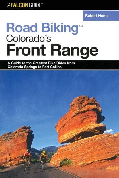 Road Biking Colorado's Front Range, Robert Hurst - Paperback - 9780762737390