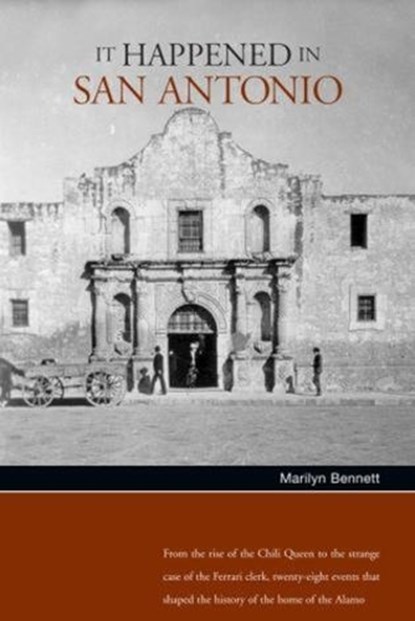 It Happened in San Antonio, Marilyn Bennett Alexander - Paperback - 9780762739554