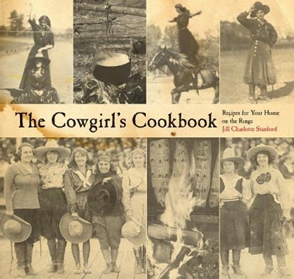 The Cowgirl's Cookbook, Jill Charlotte Stanford - Paperback - 9780762745128