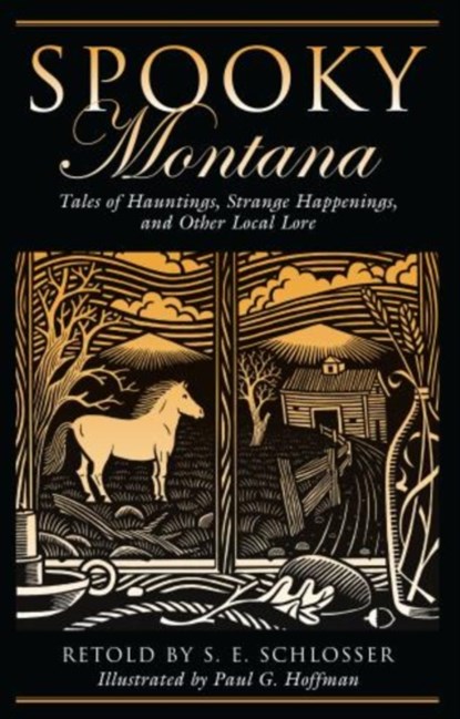 Spooky Montana, S. E. Schlosser - Paperback - 9780762751235