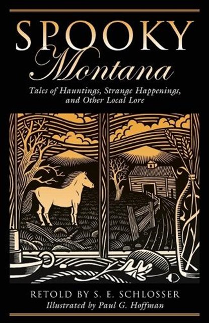Spooky Montana, S. E. Schlosser - Paperback - 9780762751235