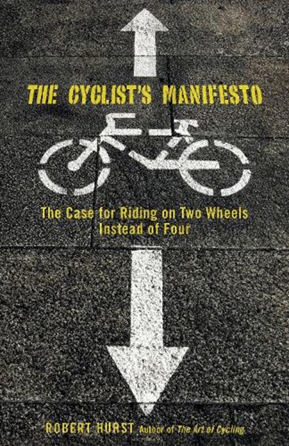 Cyclist's Manifesto, Robert Hurst - Paperback - 9780762751280