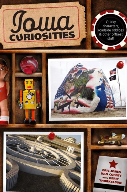 Iowa Curiosities, Eric Jones ; Dan Coffey - Paperback - 9780762754199