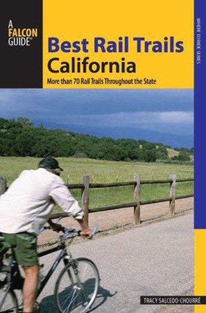 Best Rail Trails California, Tracy Salcedo - Ebook - 9780762755646
