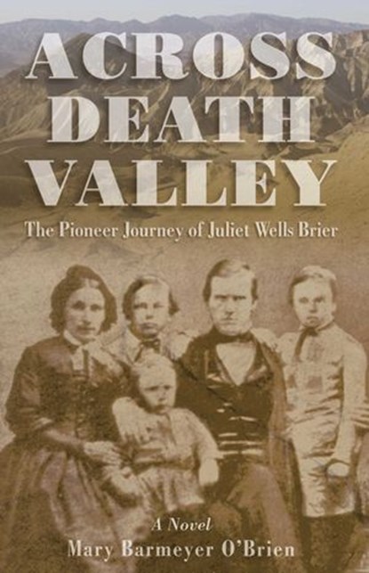 Across Death Valley, Mary Barmeyer O'Brien - Ebook - 9780762755943